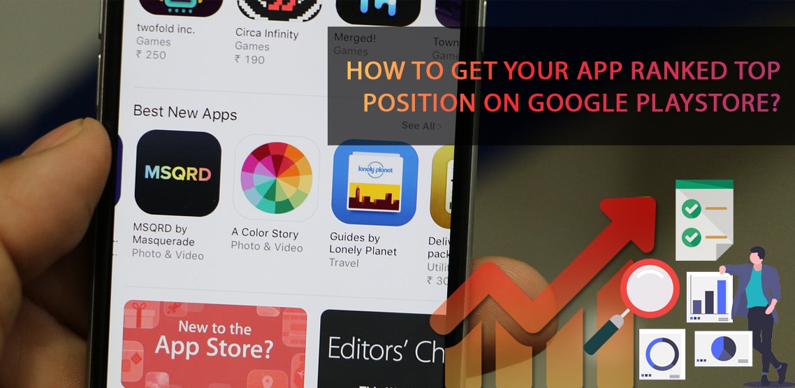 How to Get Your App Ranked Top on Google Playstore