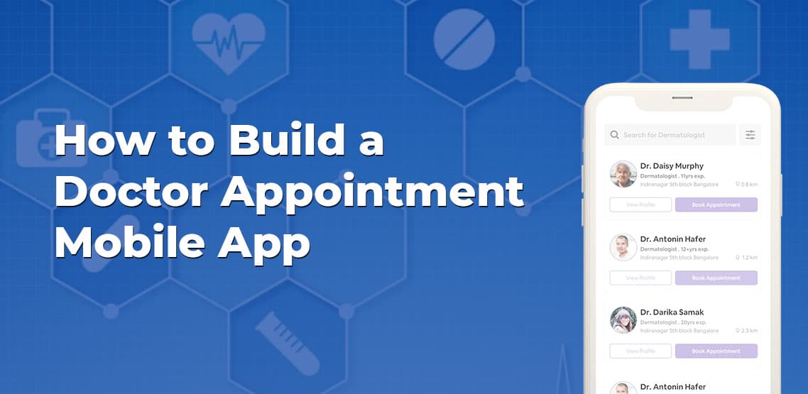 Doctor Appointment App Development [The Full Guide]