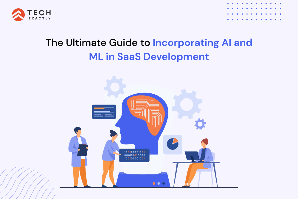 The Ultimate Guide to Incorporating AI and ML in SaaS Development