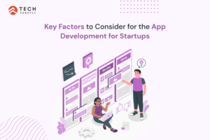 Key Factors to Consider for App Development for Startups