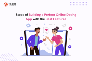 Steps-of-Building-a-Perfect-Online-Dating-App-with-the-Best-Features