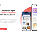 How to Choose the Right Mobile App Development Partner for Your Business