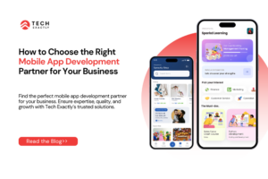 How to Choose the Right Mobile App Development Partner for Your Business